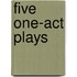 Five One-Act Plays