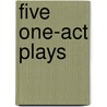 Five One-Act Plays door Alan Ball