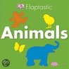 Flaptastic Animals by Dk Publishing