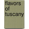 Flavors of Tuscany door Maxine Clark