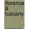 Florence & Tuscany door Dk Publishing