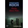 Flucht übers Watt door Krischan Koch