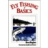 Fly Fishing Basics