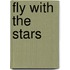 Fly with the Stars