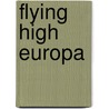 Flying High Europa door Guido Barosio