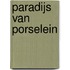 Paradijs van porselein