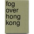 Fog Over Hong Kong