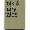 Folk & Fairy Tales door Onbekend