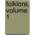 Folklore, Volume 1