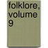 Folklore, Volume 9