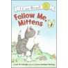 Follow Me, Mittens door Lola Schaefer