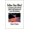 Follow Your Bliss! by Helen Nienhaus Barba
