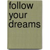 Follow Your Dreams by Mo Vaughn
