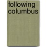 Following Columbus by Marti Aiello