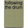 Following The Drum by Horace Wyndham