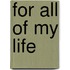 For All Of My Life