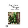 For Hope To Linger by Rose M. Pennington