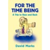 For The Time Being door David David Marks