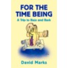 For The Time Being by David David Marks