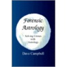 Forensic Astrology by Dave Campbell