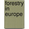 Forestry in Europe by State United States.