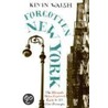 Forgotten New York by Kevin Walsh