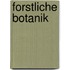 Forstliche Botanik