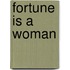 Fortune Is A Woman