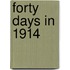 Forty Days In 1914