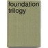 Foundation Trilogy