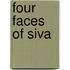 Four Faces Of Siva