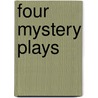 Four Mystery Plays by Rudolph Steiner