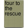 Four To The Rescue door D.C. Marek
