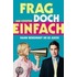 Frag doch einfach!