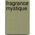 Fragrance Mystique