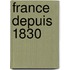 France Depuis 1830