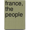 France, The People by Greg Nickles