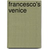 Francesco's Venice by Count Franceso da Mosto