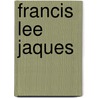 Francis Lee Jaques by Laura Andrews