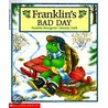 Franklin's Bad Day door Paulette Bourgeois