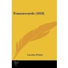 Frauenwurde (1818) door Caroline Pichler