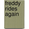 Freddy Rides Again door Walter B. Brooks