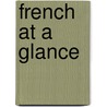 French At A Glance door Heywood Wald