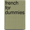 French For Dummies by Zoe Erotopoulos