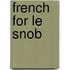 French for Le Snob