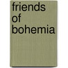 Friends Of Bohemia by Edward Michael Whitty