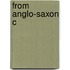 From Anglo-saxon C