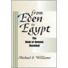 From Eden to Egypt by Michael S. Williams