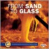 From Sand to Glass