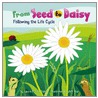 From Seed to Daisy door Laura Purdie Salas